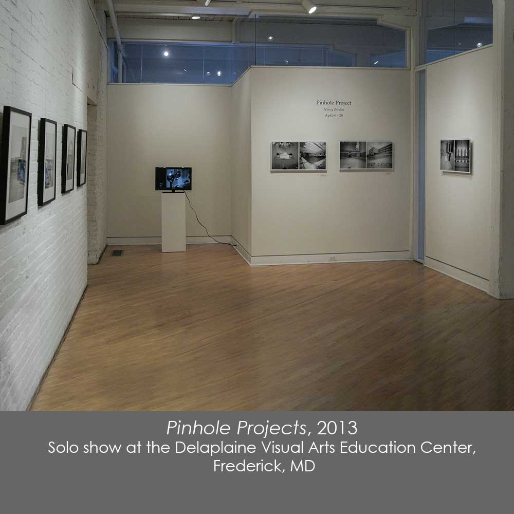 Another view of Nancy Breslin's solo show "Pinhole Projects" at the Delaplaine Center in Frederick, MD, 2013..